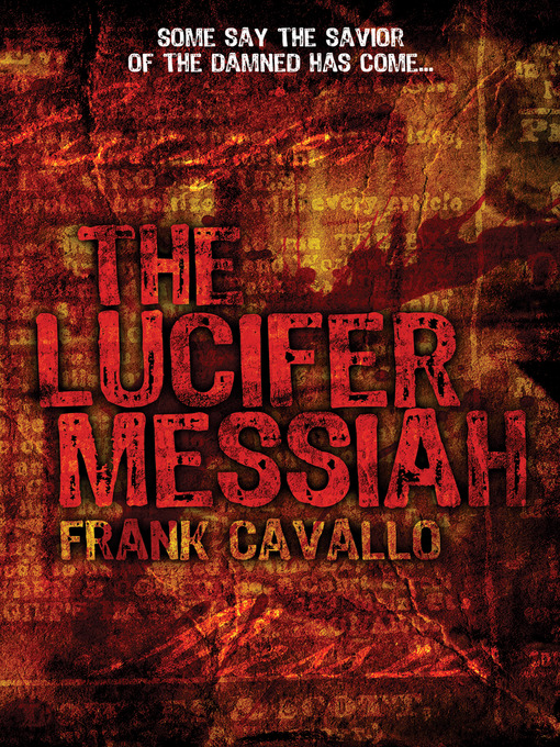 Title details for The Lucifer Messiah by Frank Cavallo - Available